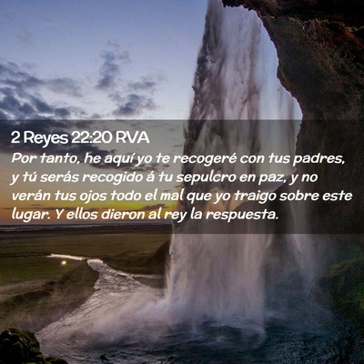 Picture 02 - 2 Reyes 22:20 RVA - Por tanto, he aquí yo te recogeré con tus - Bible Verse Picture