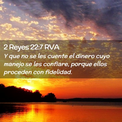 Picture 02 - 2 Reyes 22:7 RVA - Y que no se les cuente el dinero cuyo manejo se - Bible Verse Picture