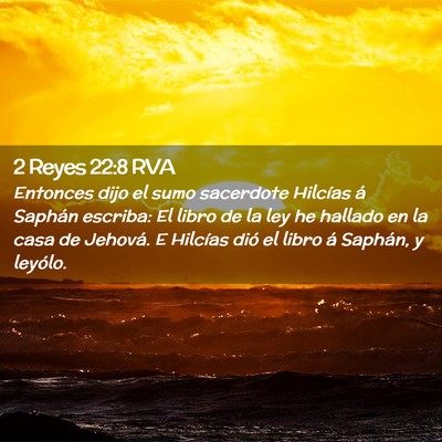Picture 02 - 2 Reyes 22:8 RVA - Entonces dijo el sumo sacerdote Hilcías á - Bible Verse Picture