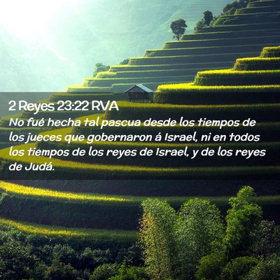 Picture 02 - 2 Reyes 23:22 RVA - No fué hecha tal pascua desde los tiempos de los - Bible Verse Picture