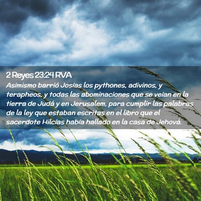 Picture 02 - 2 Reyes 23:24 RVA - Asimismo barrió Josías los pythones, adivinos, - Bible Verse Picture