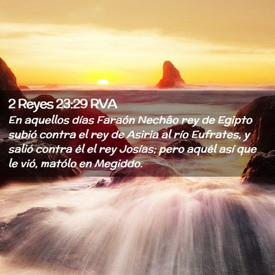 Picture 02 - 2 Reyes 23:29 RVA - En aquellos días Faraón Nechâo rey de Egipto - Bible Verse Picture