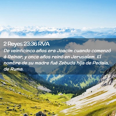 Picture 02 - 2 Reyes 23:36 RVA - De veinticinco años era Joacim cuando comenzó - Bible Verse Picture