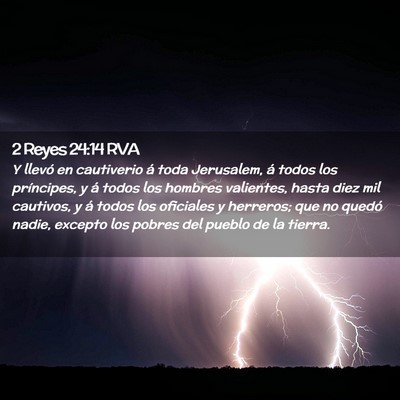 Picture 02 - 2 Reyes 24:14 RVA - Y llevó en cautiverio á toda Jerusalem, á - Bible Verse Picture