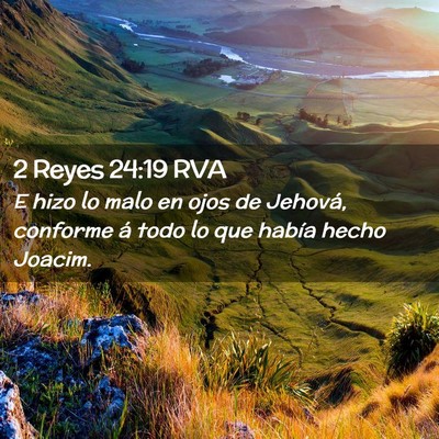Picture 02 - 2 Reyes 24:19 RVA - E hizo lo malo en ojos de Jehová, conforme á - Bible Verse Picture