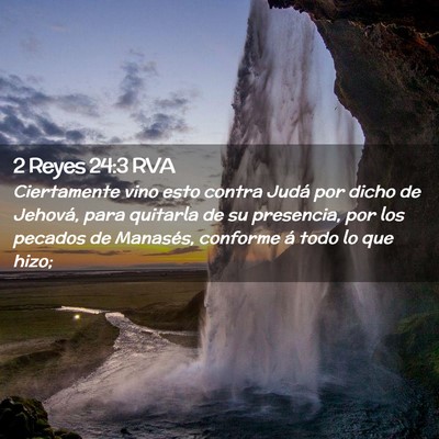 Picture 02 - 2 Reyes 24:3 RVA - Ciertamente vino esto contra Judá por dicho de - Bible Verse Picture