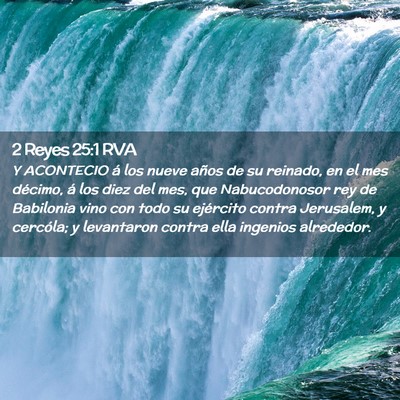 Picture 02 - 2 Reyes 25:1 RVA - Y ACONTECIO á los nueve años de su reinado, en - Bible Verse Picture