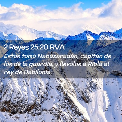 Picture 02 - 2 Reyes 25:20 RVA - Estos tomó Nabuzaradán, capitán de los de la - Bible Verse Picture