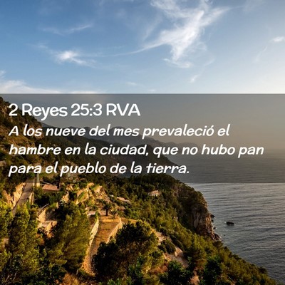 Picture 02 - 2 Reyes 25:3 RVA - A los nueve del mes prevaleció el hambre en la - Bible Verse Picture