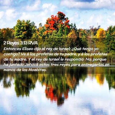 Picture 02 - 2 Reyes 3:13 RVA - Entonces Eliseo dijo al rey de Israel: ¿Qué - Bible Verse Picture
