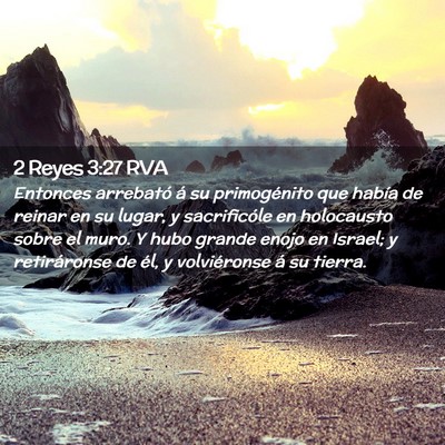 Picture 02 - 2 Reyes 3:27 RVA - Entonces arrebató á su primogénito que había - Bible Verse Picture