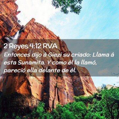 Picture 02 - 2 Reyes 4:12 RVA - Entonces dijo á Giezi su criado: Llama á esta - Bible Verse Picture