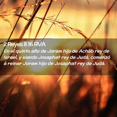 Picture 02 - 2 Reyes 8:16 RVA - En el quinto año de Joram hijo de Achâb rey de - Bible Verse Picture