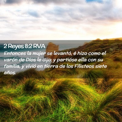 Picture 02 - 2 Reyes 8:2 RVA - Entonces la mujer se levantó, é hizo como el - Bible Verse Picture