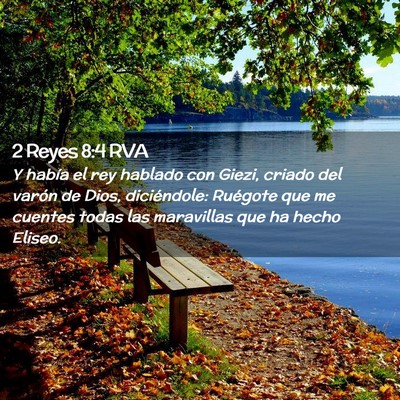 Picture 02 - 2 Reyes 8:4 RVA - Y había el rey hablado con Giezi, criado del - Bible Verse Picture