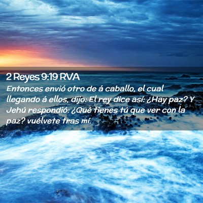 Picture 02 - 2 Reyes 9:19 RVA - Entonces envió otro de á caballo, el cual - Bible Verse Picture
