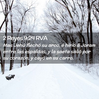 Picture 02 - 2 Reyes 9:24 RVA - Mas Jehú flechó su arco, é hirió á Joram - Bible Verse Picture