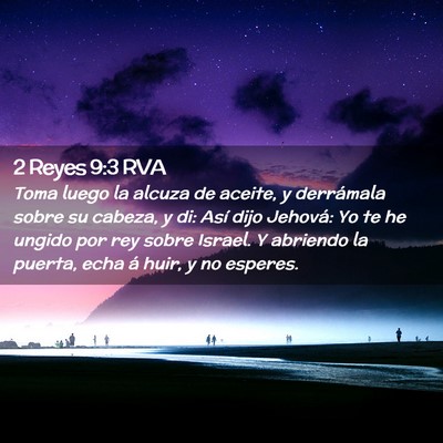 Picture 02 - 2 Reyes 9:3 RVA - Toma luego la alcuza de aceite, y derrámala - Bible Verse Picture