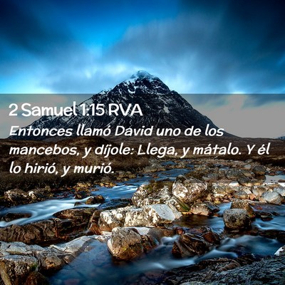 Picture 02 - 2 Samuel 1:15 RVA - Entonces llamó David uno de los mancebos, y - Bible Verse Picture