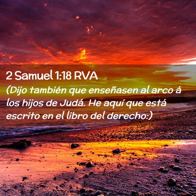 Picture 02 - 2 Samuel 1:18 RVA - (Dijo también que enseñasen al arco á los - Bible Verse Picture