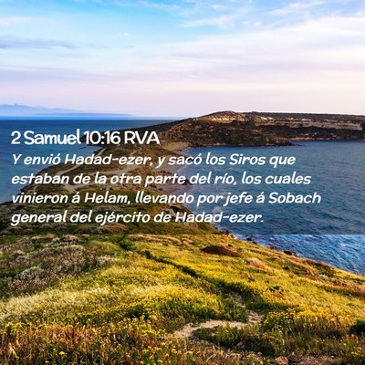 Picture 02 - 2 Samuel 10:16 RVA - Y envió Hadad-ezer, y sacó los Siros que - Bible Verse Picture