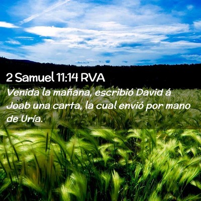 Picture 02 - 2 Samuel 11:14 RVA - Venida la mañana, escribió David á Joab una - Bible Verse Picture