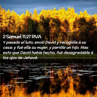 Picture 02 - 2 Samuel 11:27 RVA - Y pasado el luto, envió David y recogióla á su - Bible Verse Picture