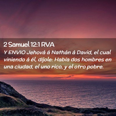 Picture 02 - 2 Samuel 12:1 RVA - Y ENVIO Jehová á Nathán á David, el cual - Bible Verse Picture