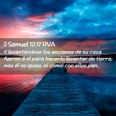Picture 02 - 2 Samuel 12:17 RVA - Y levantándose los ancianos de su casa fueron á - Bible Verse Picture