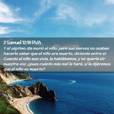 Picture 02 - 2 Samuel 12:18 RVA - Y al séptimo día murió el niño; pero sus - Bible Verse Picture