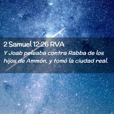 Picture 02 - 2 Samuel 12:26 RVA - Y Joab peleaba contra Rabba de los hijos de - Bible Verse Picture