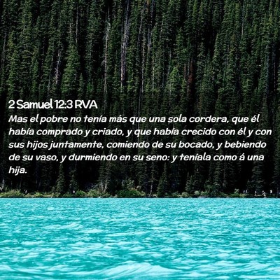 Picture 02 - 2 Samuel 12:3 RVA - Mas el pobre no tenía más que una sola cordera, - Bible Verse Picture