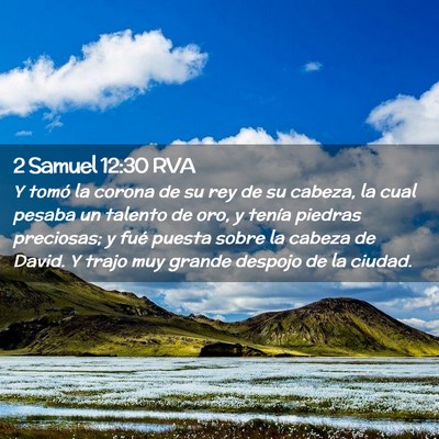Picture 02 - 2 Samuel 12:30 RVA - Y tomó la corona de su rey de su cabeza, la cual - Bible Verse Picture