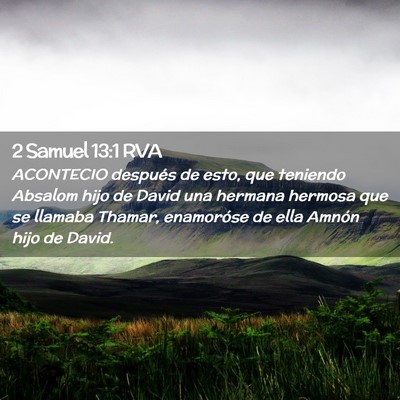 Picture 02 - 2 Samuel 13:1 RVA - ACONTECIO después de esto, que teniendo Absalom - Bible Verse Picture