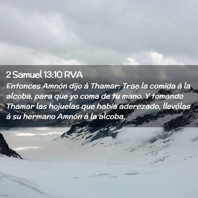 Picture 02 - 2 Samuel 13:10 RVA - Entonces Amnón dijo á Thamar: Trae la comida á - Bible Verse Picture
