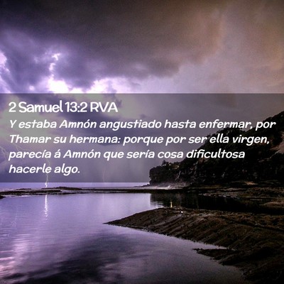 Picture 02 - 2 Samuel 13:2 RVA - Y estaba Amnón angustiado hasta enfermar, por - Bible Verse Picture