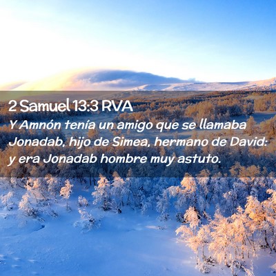 Picture 02 - 2 Samuel 13:3 RVA - Y Amnón tenía un amigo que se llamaba Jonadab, - Bible Verse Picture