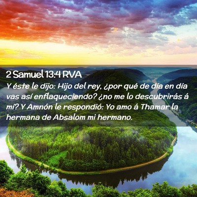 Picture 02 - 2 Samuel 13:4 RVA - Y éste le dijo: Hijo del rey, ¿por qué de día - Bible Verse Picture