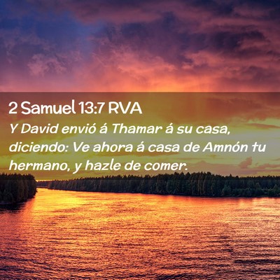 Picture 02 - 2 Samuel 13:7 RVA - Y David envió á Thamar á su casa, diciendo: Ve - Bible Verse Picture