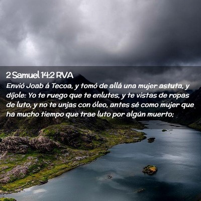 Picture 02 - 2 Samuel 14:2 RVA - Envió Joab á Tecoa, y tomó de allá una mujer - Bible Verse Picture