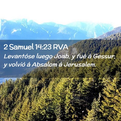 Picture 02 - 2 Samuel 14:23 RVA - Levantóse luego Joab, y fué á Gessur, y - Bible Verse Picture