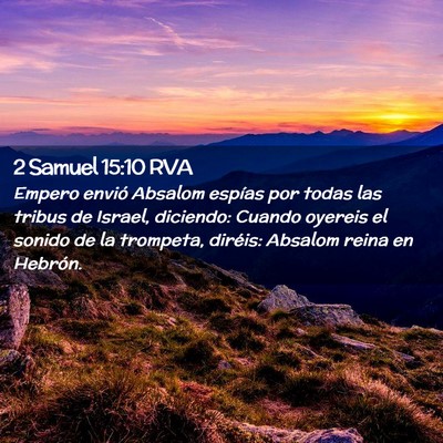 Picture 02 - 2 Samuel 15:10 RVA - Empero envió Absalom espías por todas las - Bible Verse Picture