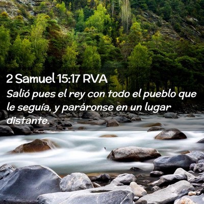 Picture 02 - 2 Samuel 15:17 RVA - Salió pues el rey con todo el pueblo que le - Bible Verse Picture