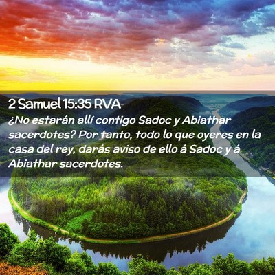 Picture 02 - 2 Samuel 15:35 RVA - ¿No estarán allí contigo Sadoc y Abiathar - Bible Verse Picture