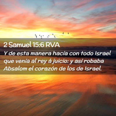 Picture 02 - 2 Samuel 15:6 RVA - Y de esta manera hacía con todo Israel que - Bible Verse Picture