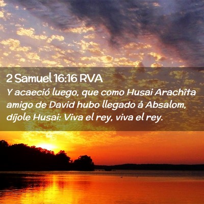 Picture 02 - 2 Samuel 16:16 RVA - Y acaeció luego, que como Husai Arachîta amigo - Bible Verse Picture