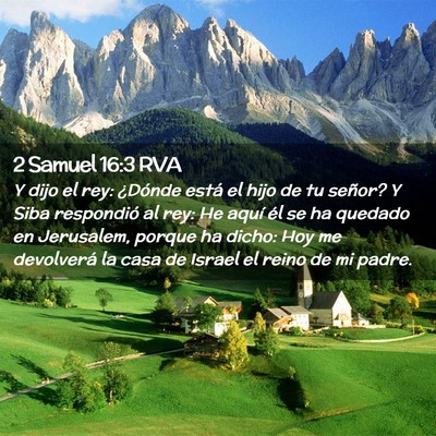 Picture 02 - 2 Samuel 16:3 RVA - Y dijo el rey: ¿Dónde está el hijo de tu - Bible Verse Picture
