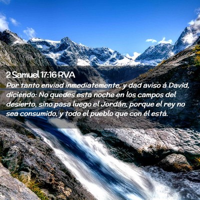 Picture 02 - 2 Samuel 17:16 RVA - Por tanto enviad inmediatemente, y dad aviso á - Bible Verse Picture