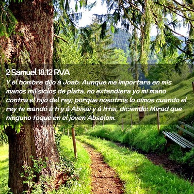Picture 02 - 2 Samuel 18:12 RVA - Y el hombre dijo á Joab: Aunque me importara en - Bible Verse Picture