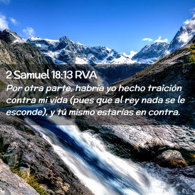 Picture 02 - 2 Samuel 18:13 RVA - Por otra parte, habría yo hecho traición contra - Bible Verse Picture